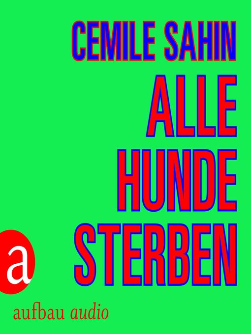 Title details for Alle Hunde sterben by Cemile Sahin - Available